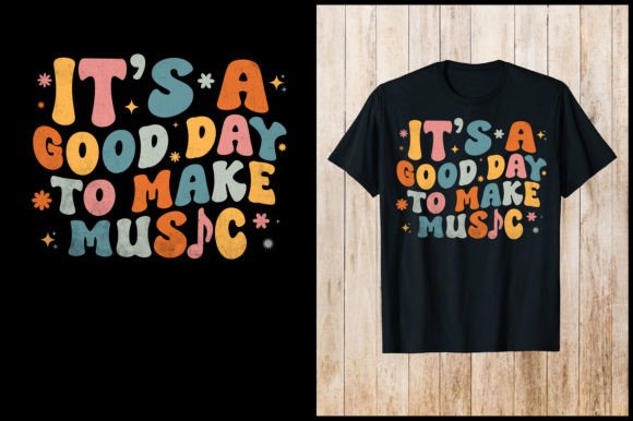 It s a Good Day to Make Music T-Shirt